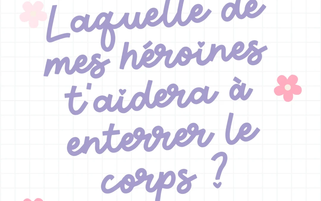 Qui t’aidera à enterrer le corps?