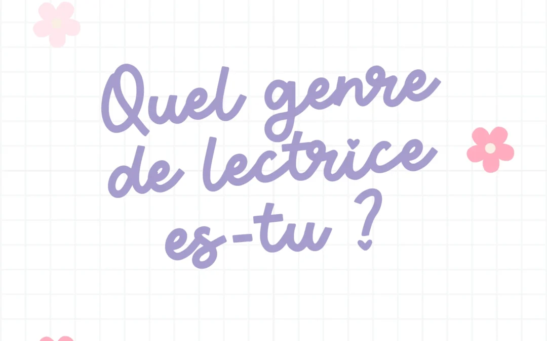 Quelle lectrice es-tu?